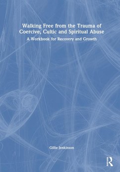 Walking Free from the Trauma of Coercive, Cultic and Spiritual Abuse - Jenkinson, Gillie