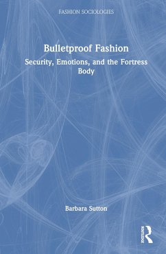 Bulletproof Fashion - Sutton, Barbara (University at Albany, SUNY)