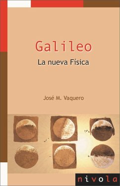 Galileo : la nueva física - Vaquero Martínez, José M.