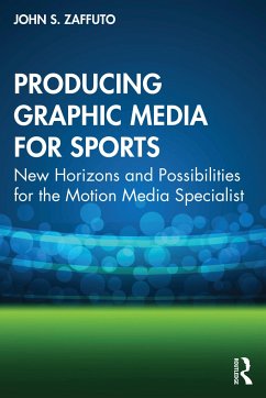 Producing Graphic Media for Sports - Zaffuto, John S.