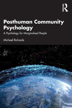 Posthuman Community Psychology - Richards, Michael