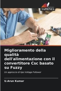 Miglioramento della qualità dell'alimentazione con il convertitore Csc basato su Fuzzy - Kumar, U.Arun