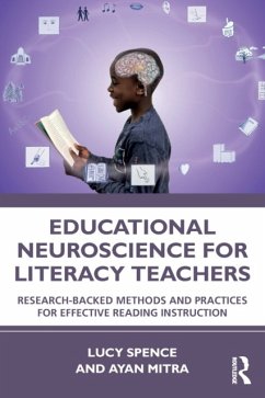 Educational Neuroscience for Literacy Teachers - Spence, Lucy; Mitra, Ayan