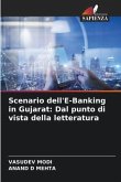 Scenario dell'E-Banking in Gujarat: Dal punto di vista della letteratura