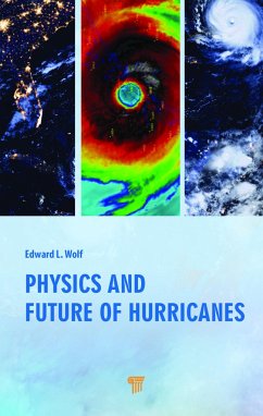 Physics and Future of Hurricanes - Wolf, Edward L.