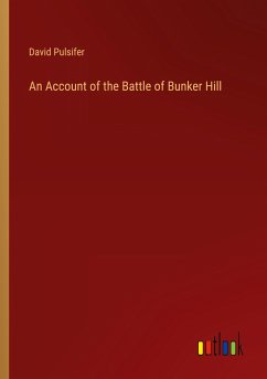 An Account of the Battle of Bunker Hill