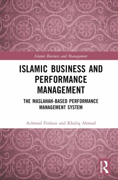 Islamic Business and Performance Management - Firdaus, Achmad (Institut Agama Islam Tazkia, Indonesia.); Ahmad, Khaliq (international Islamic University, Malaysia)