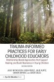 Trauma-Informed Practices for Early Childhood Educators