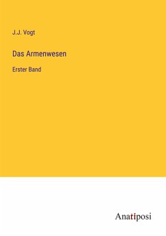 Das Armenwesen - Vogt, J. J.