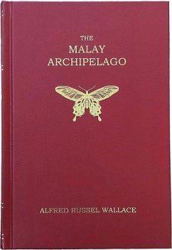 The Malay Archipelago - Wallace, Alfred Russel