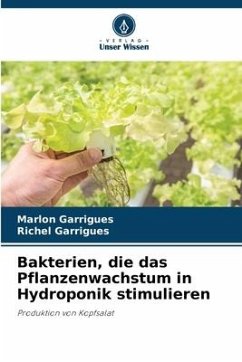 Bakterien, die das Pflanzenwachstum in Hydroponik stimulieren - Garrigues, Marlon;Garrigues, Richel