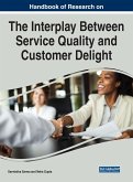 Handbook of Research on the Interplay Between Service Quality and Customer Delight
