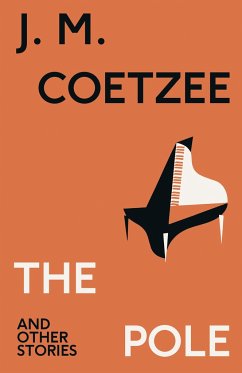 The Pole and Other Stories - Coetzee, J.M.