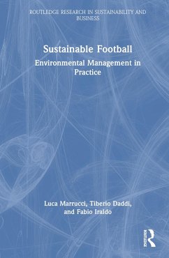 Sustainable Football - Marrucci, Luca; Daddi, Tiberio (Sant'Anna School of Advanced Studies, Italy); Iraldo, Fabio