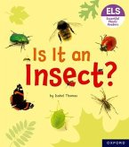 Essential Letters and Sounds: Essential Phonic Readers: Oxford Reading Level 5: Is It an Insect? Essential Letters and Sounds: Essential Phonic Readers: Oxford Reading Level 5: Is It an Insect?