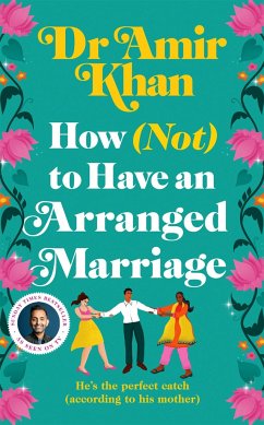 How (Not) to Have an Arranged Marriage - Khan, Amir