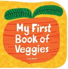 My First Book of Veggies - Wolter, Fred