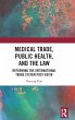 Medical Trade, Public Health, and the... - Bild 1