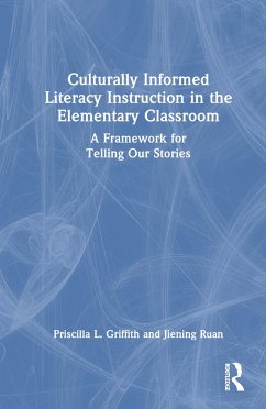Culturally Informed Literacy Instruction in the Elementary Classroom - Griffith, Priscilla L. (University of Oklahoma, USA.); Ruan, Jiening (University of Oklahoma, USA.)