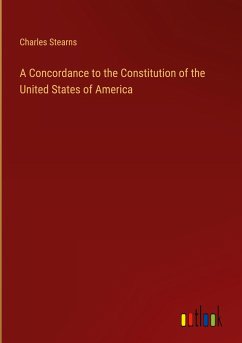 A Concordance to the Constitution of the United States of America