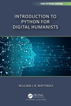 Introduction to Python for Humanists - Mattingly, William