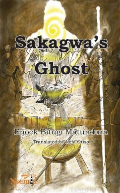 Sakagwa's Ghost - Matundura, Enock B