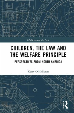 Children, the Law and the Welfare Principle - O'Halloran, Kerry (Queensland University of Technology, Brisbane, Au