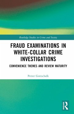 Fraud Examinations in White-Collar Crime Investigations - Gottschalk, Petter