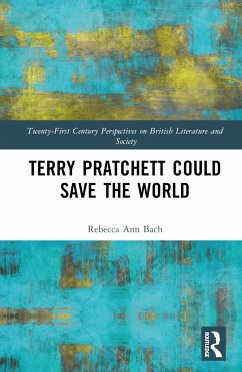 Terry Pratchett Could Save the World - Bach, Rebecca Ann