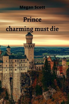 Prince charming must die - Scott, Megan