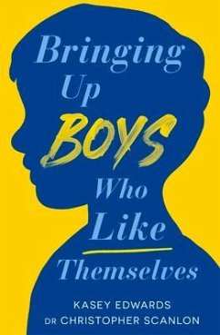 Bringing Up Boys Who Like Themselves - Edwards, Kasey; Scanlon, Christopher