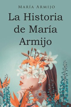La Historia de María Armijo - Armijo, María