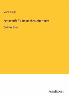 Zeitschrift für Deutsches Alterthum - Haupt, Moriz