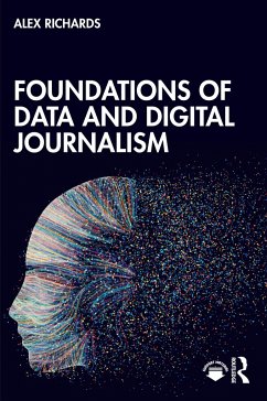Foundations of Data and Digital Journalism - Richards, Alex