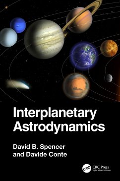 Interplanetary Astrodynamics - Spencer, David B. (The Pennsylvania State University, USA); Conte, Davide (Embry-Riddle Aeronautical University, USA)