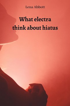 What electra think about hiatus - Abbott, Lena