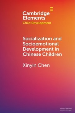 Socialization and Socioemotional Development in Chinese Children - Chen, Xinyin (University of Pennsylvania)