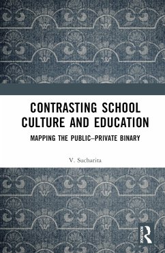 Contrasting School Culture and Education - Sucharita, V.