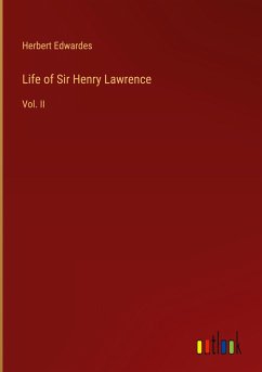 Life of Sir Henry Lawrence - Edwardes, Herbert