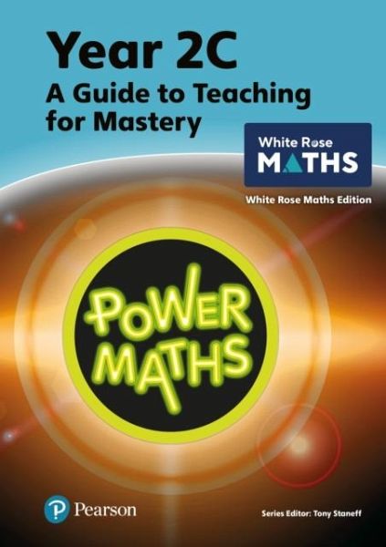 Power Maths Teaching Guide 2C - White Rose Maths edition Power Maths Teaching Guide 2C - White Rose Maths edition
