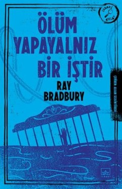 Ölüm Yapayalniz Bir Istir - Bradbury, Ray