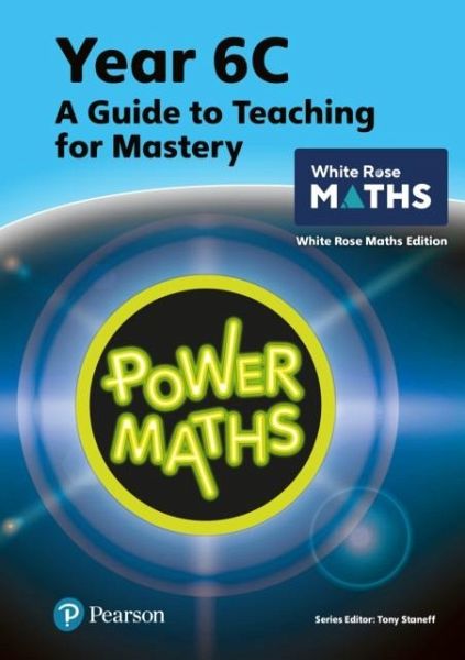 Power Maths Teaching Guide 6C - White Rose Maths edition Power Maths Teaching Guide 6C - White Rose Maths edition