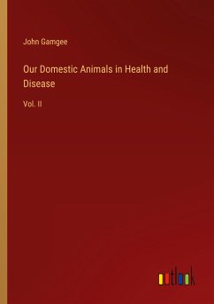 Our Domestic Animals in Health and Disease