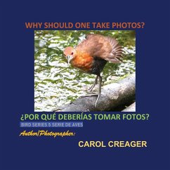 Why Should One Take Photos? Bird Series 5 Serie De Aves - Creager, Carol