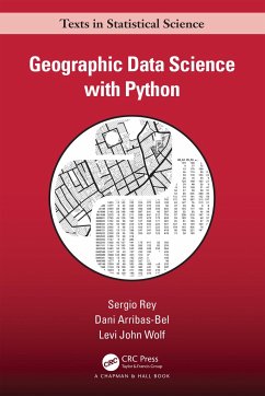 Geographic Data Science with Python - Rey, Sergio; Arribas-Bel, Dani (University of Liverpool, Merseyside, United Kingd; Wolf, Levi John (School of Geographical Sciences)