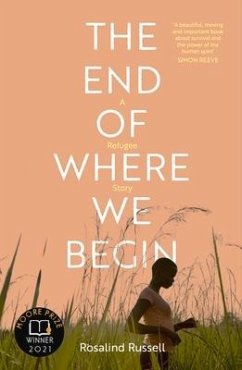 The End of Where We Begin: A Refugee Story - Russell, Rosalind