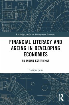 Financial Literacy and Ageing in Developing Economies - Jain, Kshipra