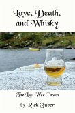 Love, Death, and Whisky