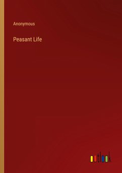 Peasant Life - Anonymous
