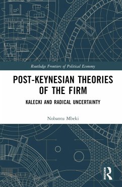 Post-Keynesian Theories of the Firm - Mbeki, Nobantu L